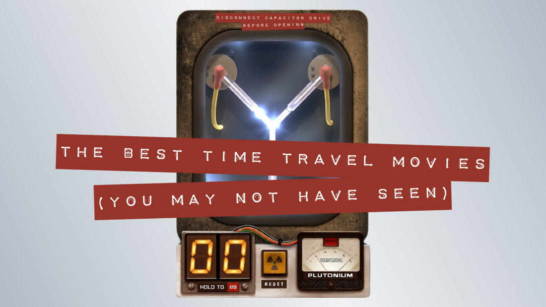 The Best Time Travel Movies (You Haven't Seen)