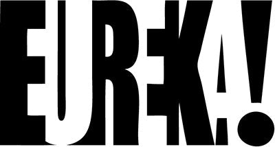 EUREKA!