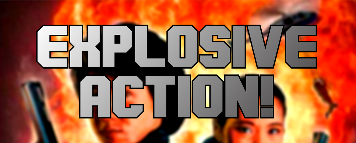 Explosive Action!