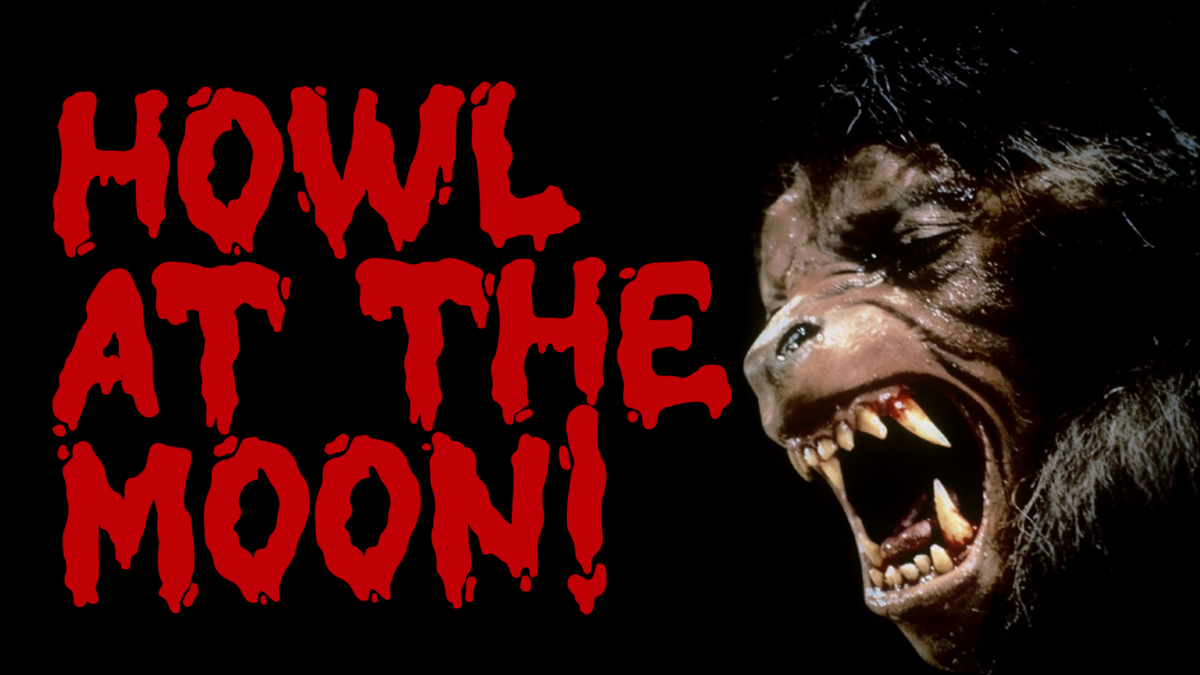 Howl at the moon!