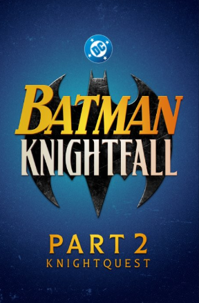 BATMAN KNIGHTFALL PT 2: KNIGHTQUEST UHD - PRE-ORDER-TBC