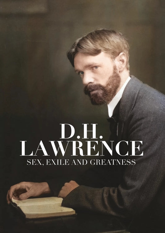 D H LAWRENCE; SEX, EXILE AND GREATNESS DVD