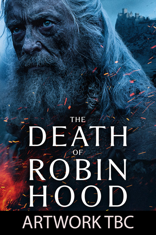 The Death of Robin Hood - PRE-ORDER-TBC