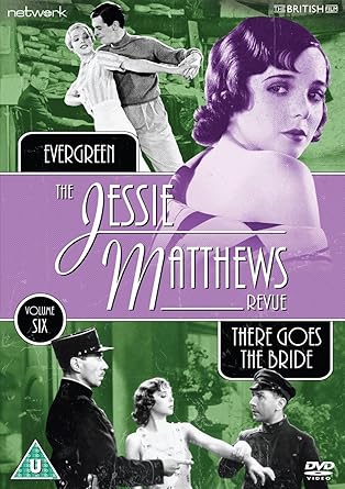 THE JESSIE MATTHEWS REVUE VOL. 6 (EVERGREEN / THERE GOES THE BRIDE) DVD
