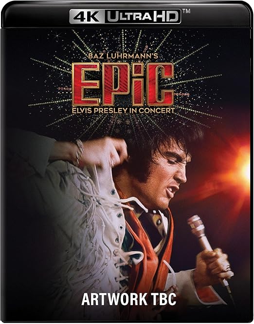 EPiC Elvis Presley in Concert 4K UHD - PRE-ORDER-15-JUNE-2026