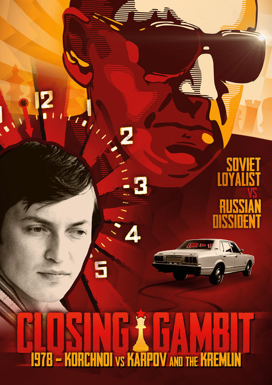 Closing Gambit - 1978 Korchnoi versus Karpov and the Kremlin