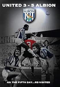 WEST BROMWICH ALBION - UNITED 3 ALBION 5 ON TH DVD
