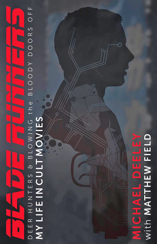 Blade Runners, Deer Hunters and Blowing the Bloody Doors Off